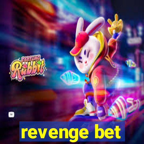 revenge bet